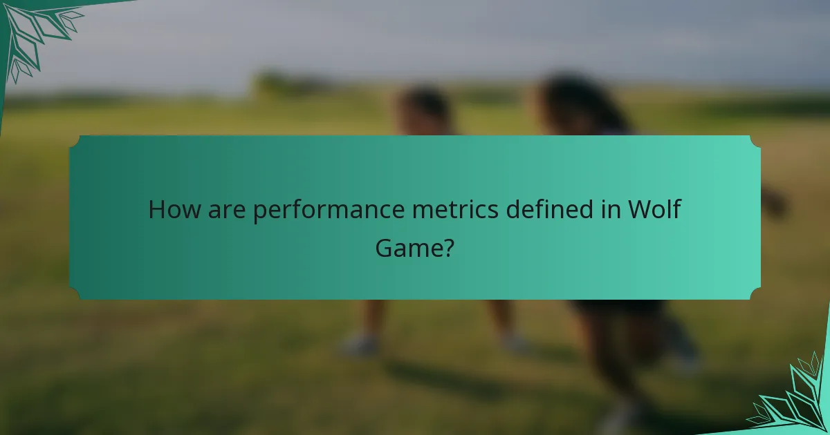 How are performance metrics defined in Wolf Game?