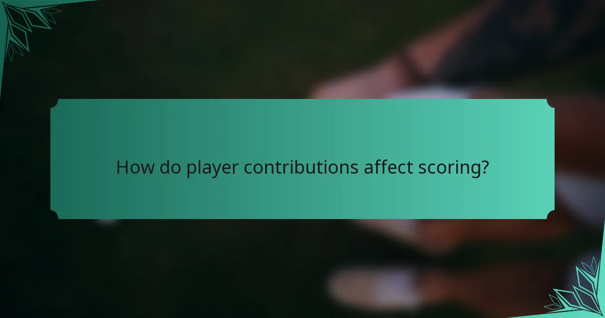 How do player contributions affect scoring?