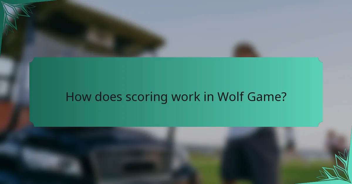 How does scoring work in Wolf Game?
