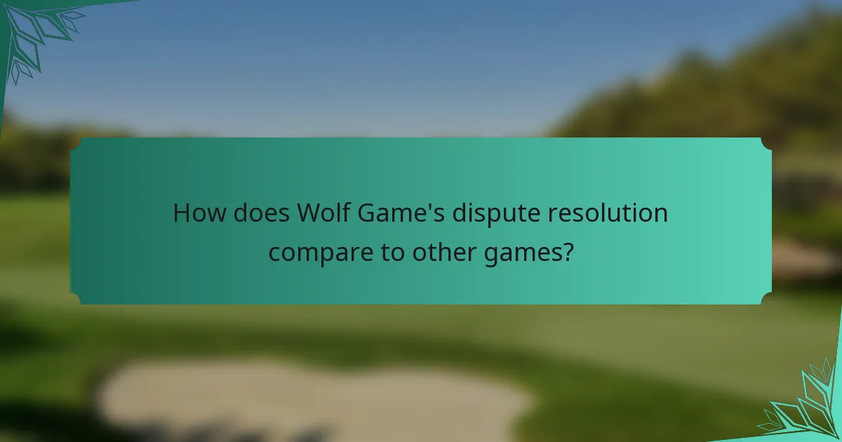 How does Wolf Game's dispute resolution compare to other games?