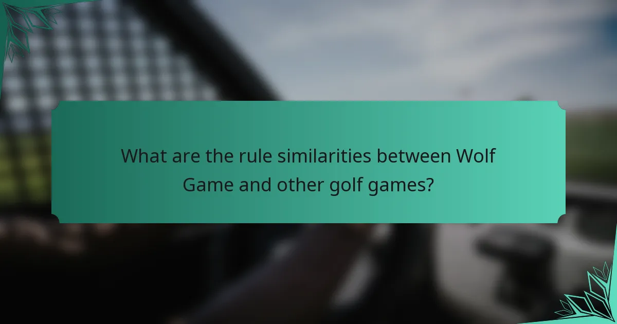 What are the rule similarities between Wolf Game and other golf games?