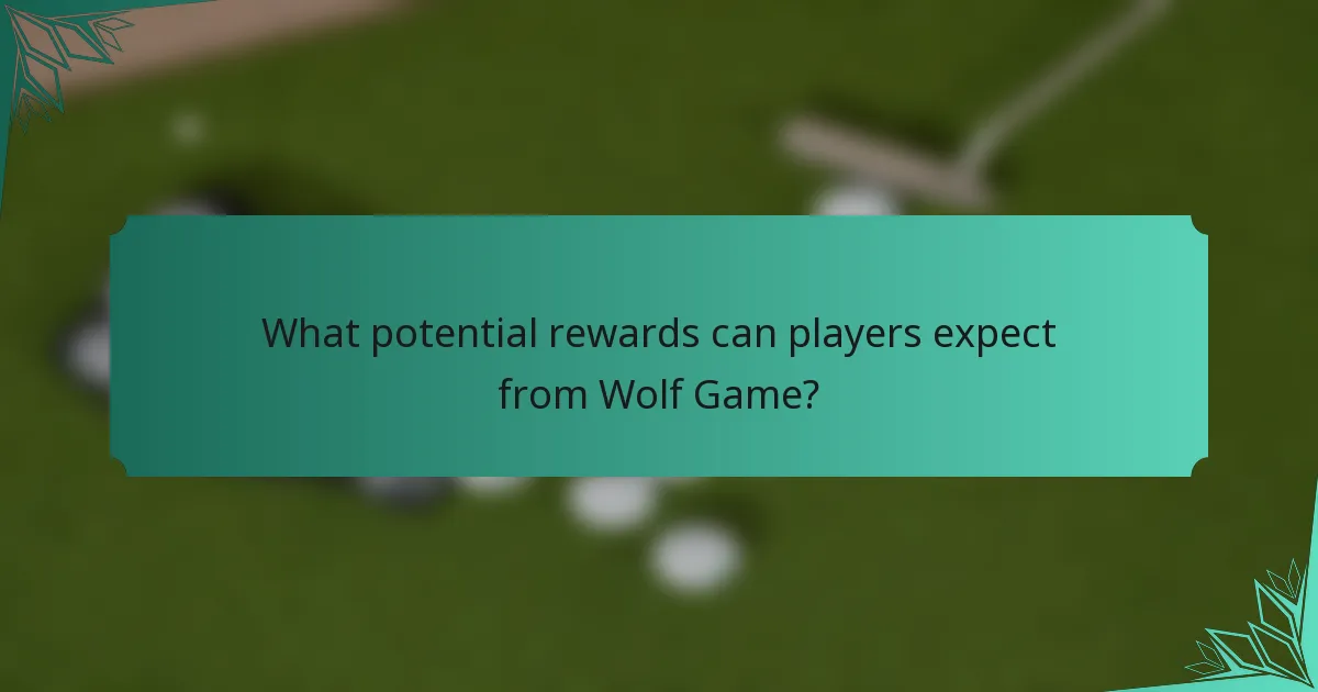What potential rewards can players expect from Wolf Game?