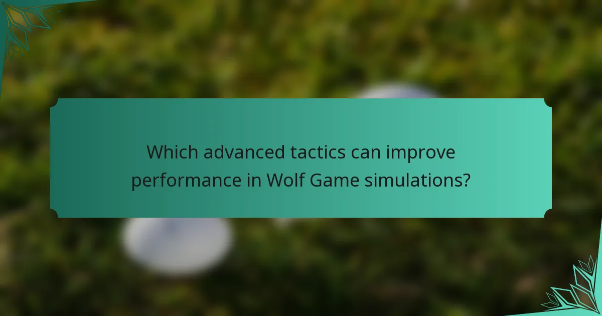 Which advanced tactics can improve performance in Wolf Game simulations?
