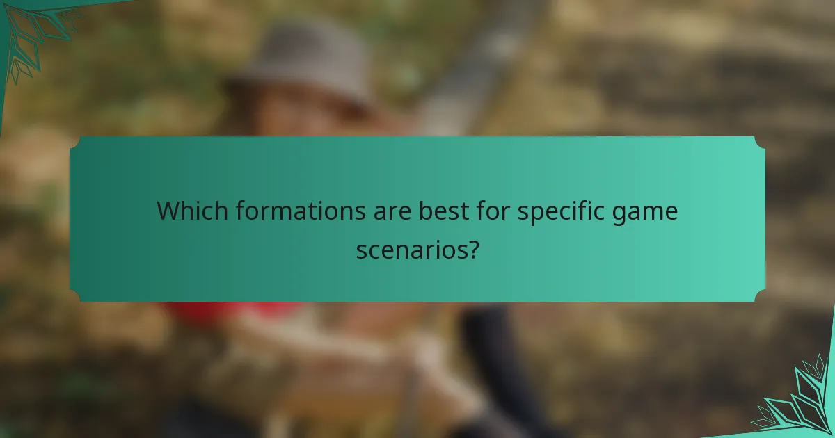 Which formations are best for specific game scenarios?
