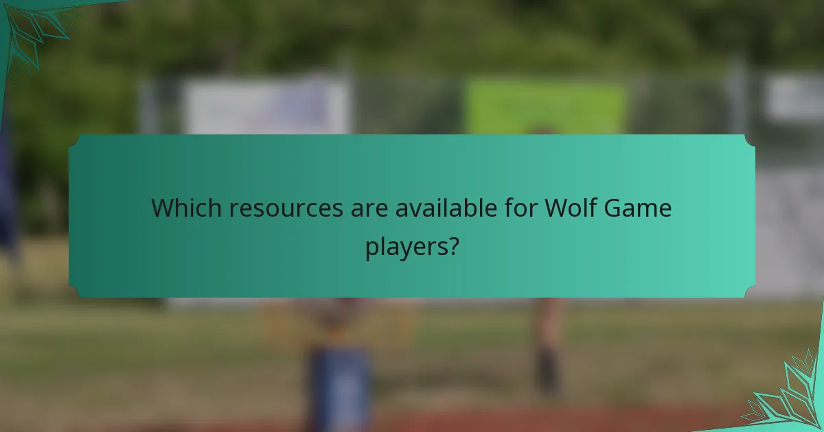 Which resources are available for Wolf Game players?