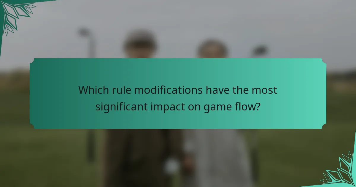Which rule modifications have the most significant impact on game flow?